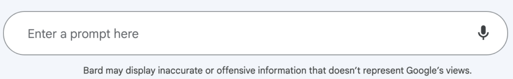 Screenshot: disclaimer about potential inaccurate and offensive responses below the Bard prompt input field.